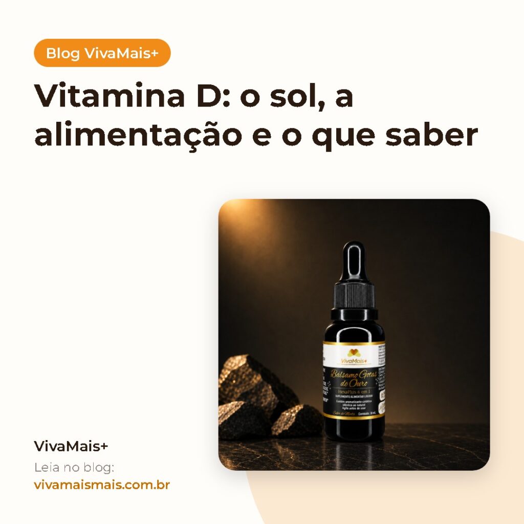 Vitamina D: o sol, a alimentação e o que saber